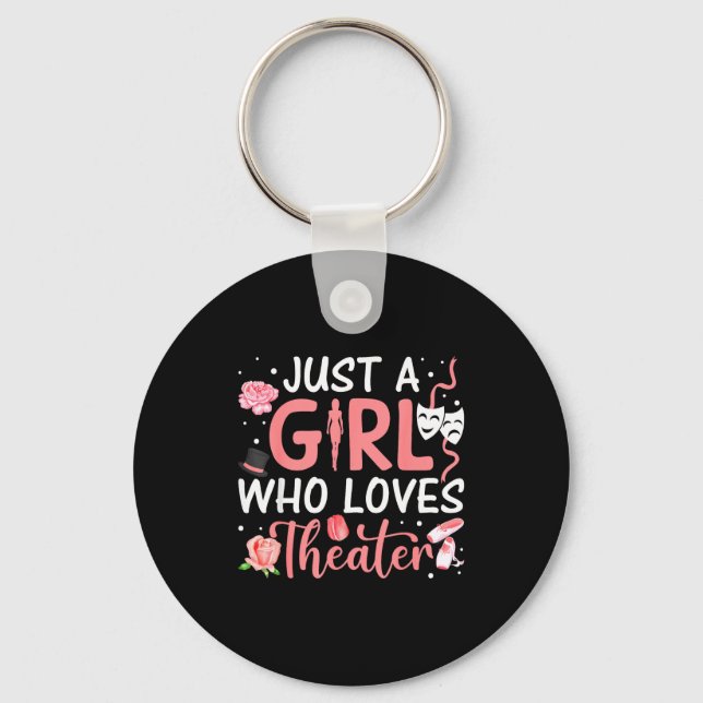 Just A Girl Who Loves Theater Musical Theatre Nerd Key Ring (Front)