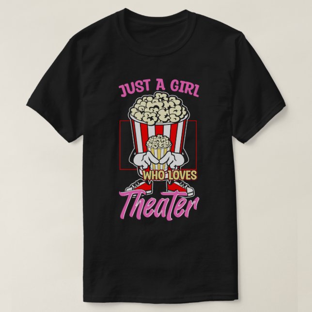 Just A Girl Who Loves Theatre T-Shirt (Design Front)