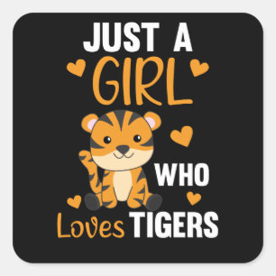 Just a girl who loves tigers - Sweet Zoo Animals Square Sticker