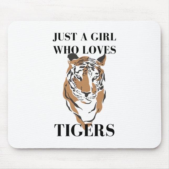 Just A Girl Who Loves Tigers Tiger Animal Lover Mouse Mat (Front)