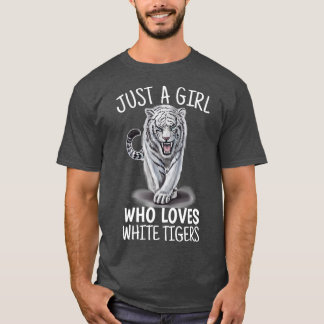 Just a Girl who Loves Tigers  White Tigers Gift T-Shirt