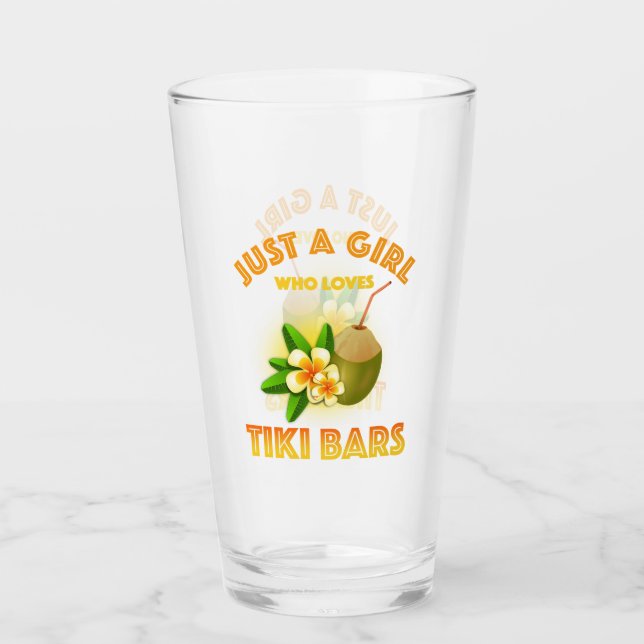 Just A Girl Who Loves Tiki Bars Glass (Front)