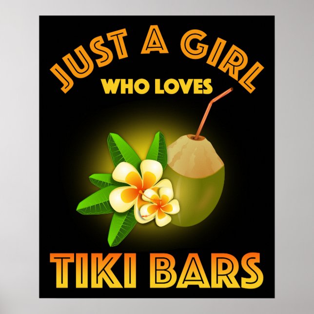 Just A Girl Who Loves Tiki Bars Poster (Front)