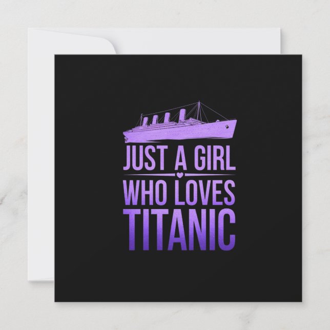 Just a Girl Who Loves Titanic Perfect for Titanic Invitation (Front)