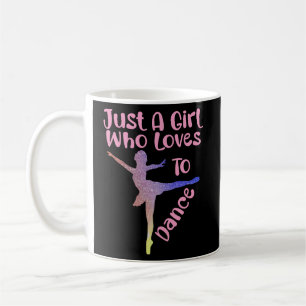 Just A Girl Who Loves To Dance, Dance Lover Coffee Mug