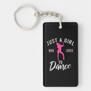 Just a Girl who loves to Dance Dancing Love Key Ring
