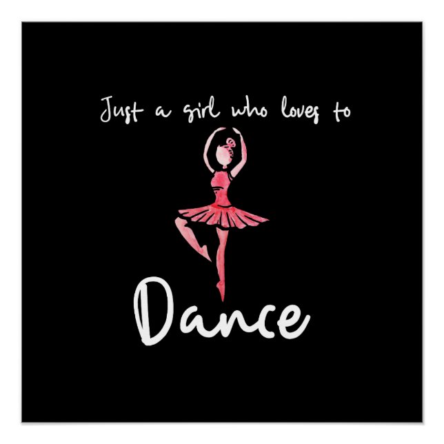 Just a girl who loves to dance poster (Front)