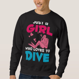 Just A Girl Who Loves To Dive Funny Scuba Diver Wo Sweatshirt