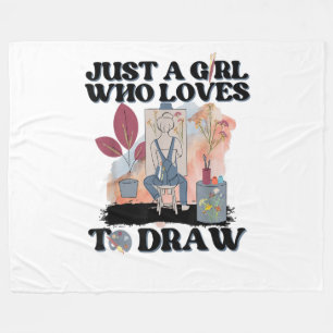Just a Girl Who Loves to Draw Fleece Blanket