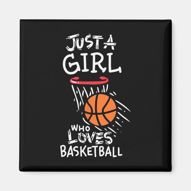 Just a girl who loves to play basketball  magnet (Front)