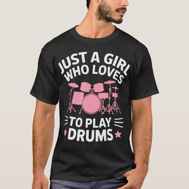 Just A Girl Who Loves To Play Drums Band Practice T-Shirt (Front)