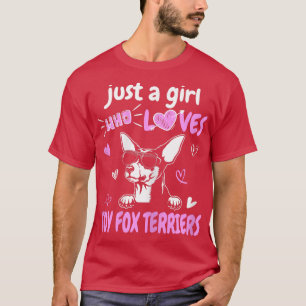 Just A Girl Who Loves Toy Fo Terriers Cute For Chr T-Shirt