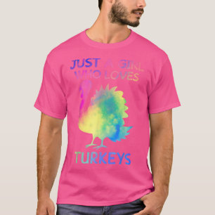 Just A Girl Who Loves Turkeys Funny Turkey Lover G T-Shirt