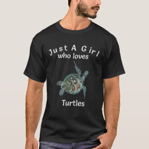 Just A Girl Who Loves Turtles Sea Turtle Animal P T-Shirt