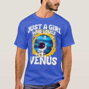 Just A Girl Who Loves Venus  T-Shirt