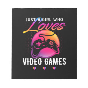 Just A Girl Who Loves Video Game Notepad