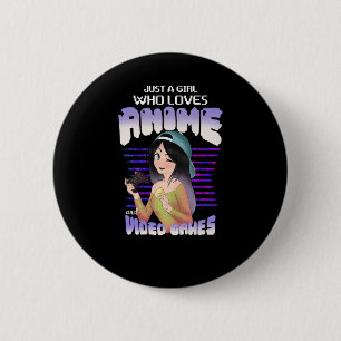 just a girl who loves video games and anime 6 cm round badge