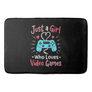 Just A Girl Who Loves Video Games Bath Mat