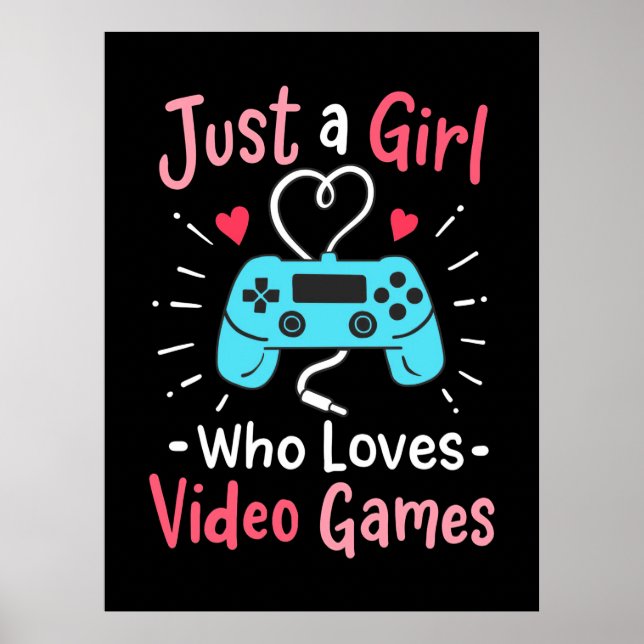 Just A Girl Who Loves Video Games Poster (Front)