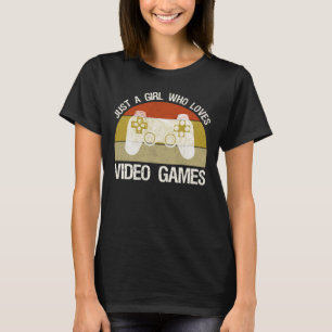 Just A Girl Who Loves Video Games T-Shirt