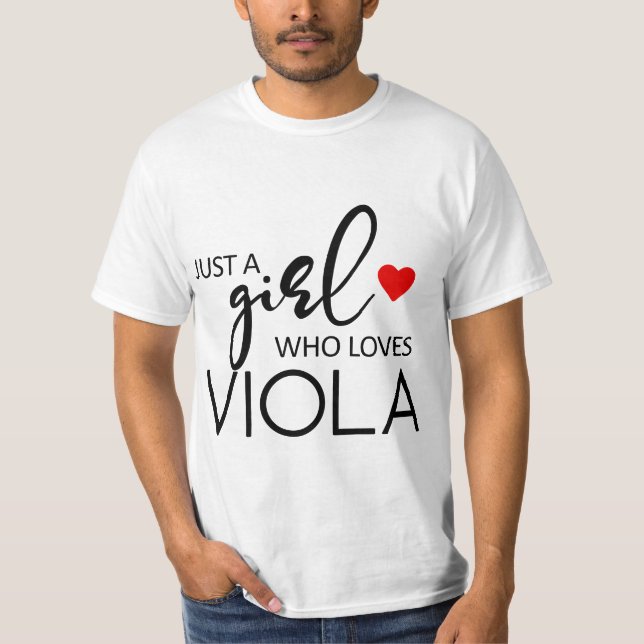 Just A Girl Who Loves Viola - Music Viola  T-Shirt (Front)