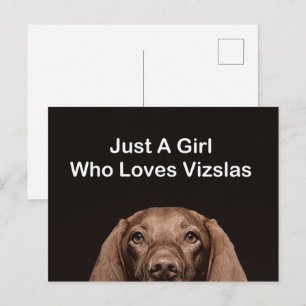 Just A Girl Who Loves Vizslas Postcard