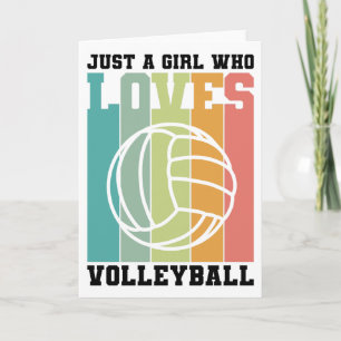 Just a girl who loves Volleyball Card