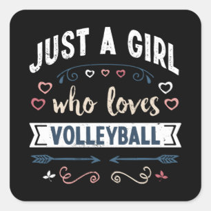 Just a Girl who loves Volleyball Funny Gifts Square Sticker
