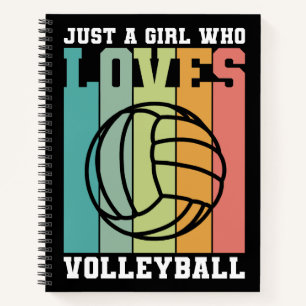 Just a girl who loves Volleyball Notebook