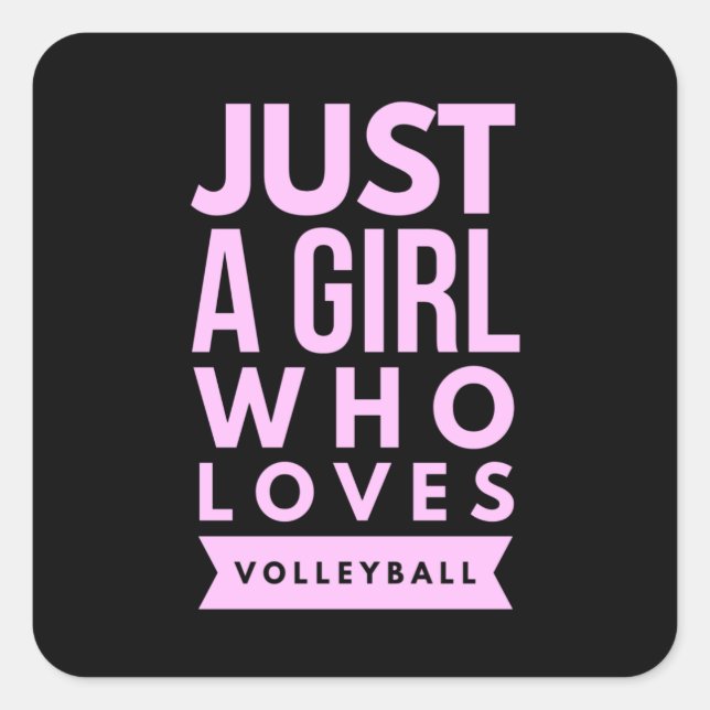 Just A Girl Who Loves Volleyball Square Sticker (Front)