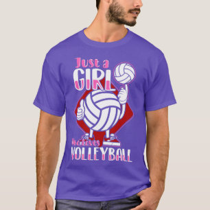 Just A Girl Who Loves Volleyball T-Shirt