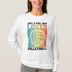 Just a girl who loves Volleyball T-Shirt