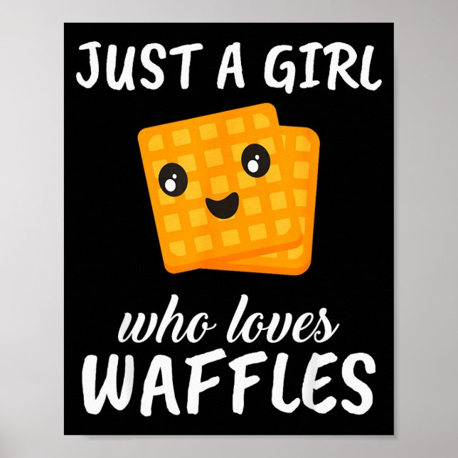 Just A Girl Who Loves Waffles Clothes Outfit Gift  Poster (Front)