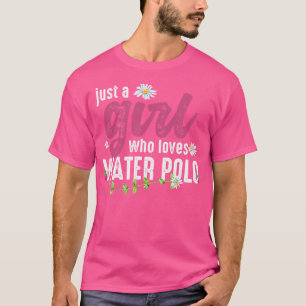 Just A Girl Who Loves Water Polo Water Polo Player