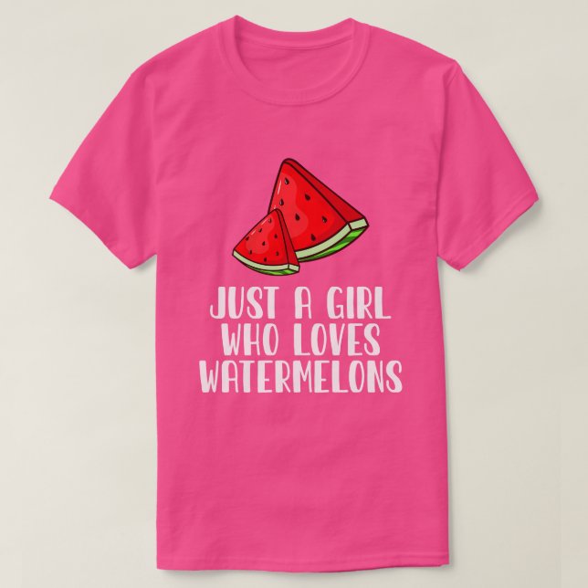 Just A Girl Who Loves Watermelons T-Shirt (Design Front)