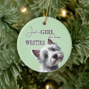 Just a Girl who Loves Westies Cute Westie Art Ceramic Tree Decoration