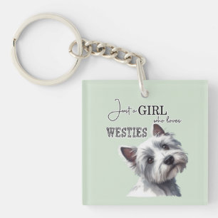 Just a Girl who Loves Westies Cute Westie Art Key Ring