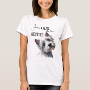Just a Girl who Loves Westies Cute Westie Art T-Shirt