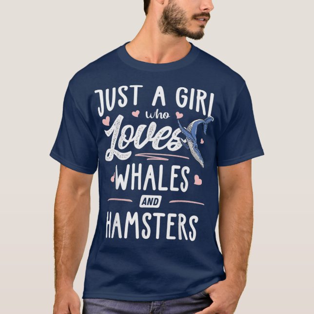 Just A Girl Who Loves Whales And Hamsters Gift T-Shirt (Front)