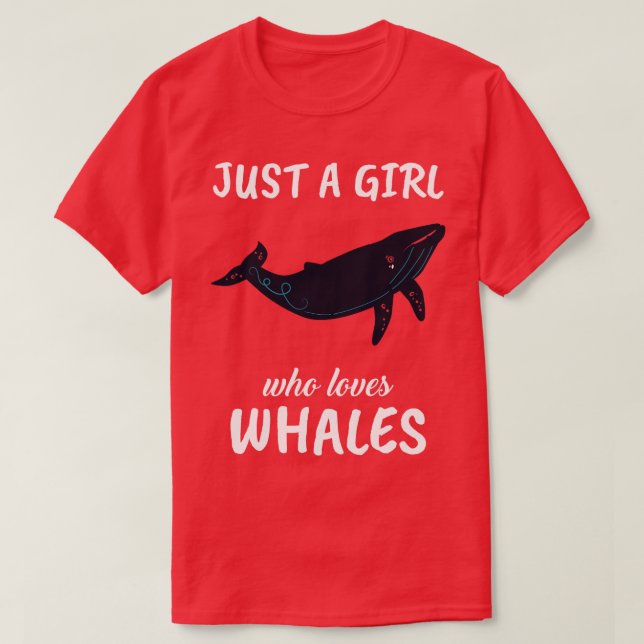 Just A Girl Who Loves Whales T-Shirt (Design Front)