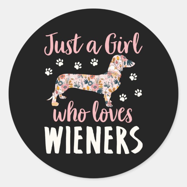 Just a Girl Who Loves Wieners Classic Round Sticker (Front)