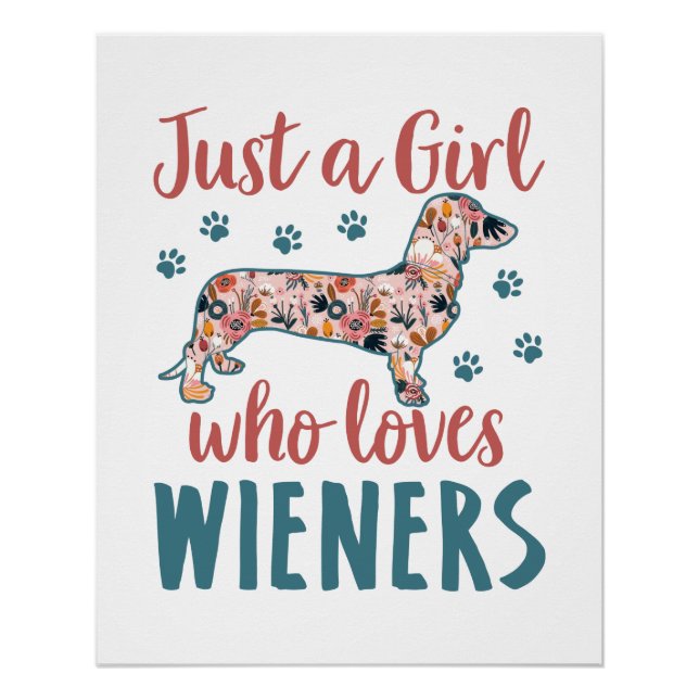 Just a Girl Who Loves Wieners Dachshund Lover Poster (Front)