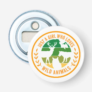 Just a girl who loves wild animals gift  bottle opener