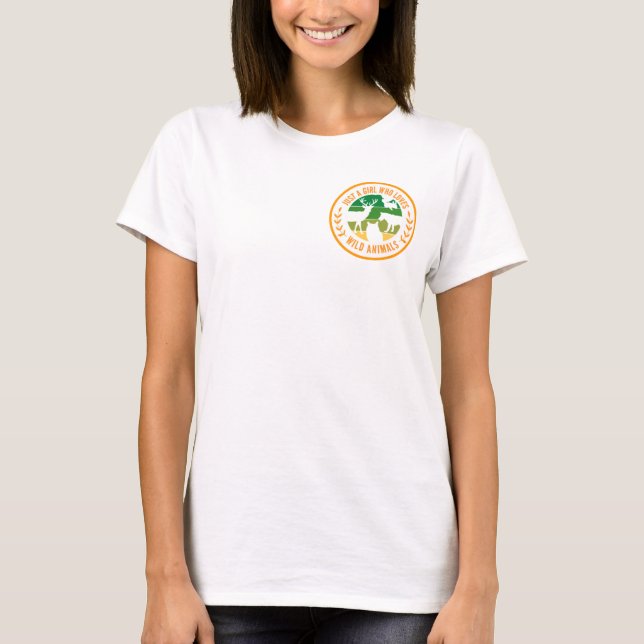 Just a girl who loves wild animals gift T-Shirt  (Front)