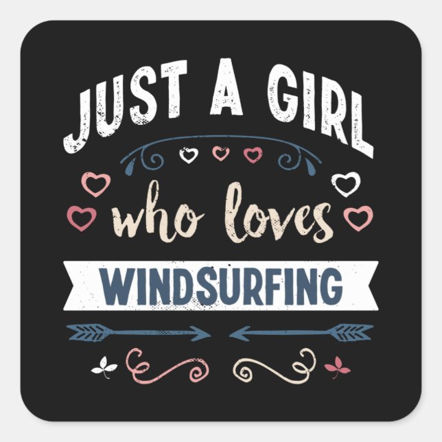 Just a Girl who loves Windsurfing Funny Gifts Square Sticker (Front)