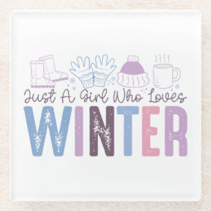 Just a Girl Who Loves Winter Cute Seasonal Design Glass Coaster