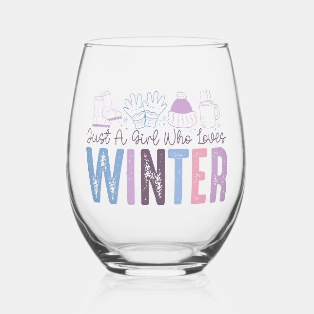 Just a Girl Who Loves Winter Cute Seasonal Design Stemless Wine Glass (Front)