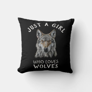 Just a girl who loves wolves cushion