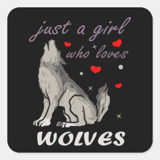 Just A Girl Who Loves Wolves Cute Wolf Lover Teen Square Sticker