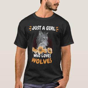 Just A Girl Who Loves Wolves Floral Grey Wolf Wome T-Shirt